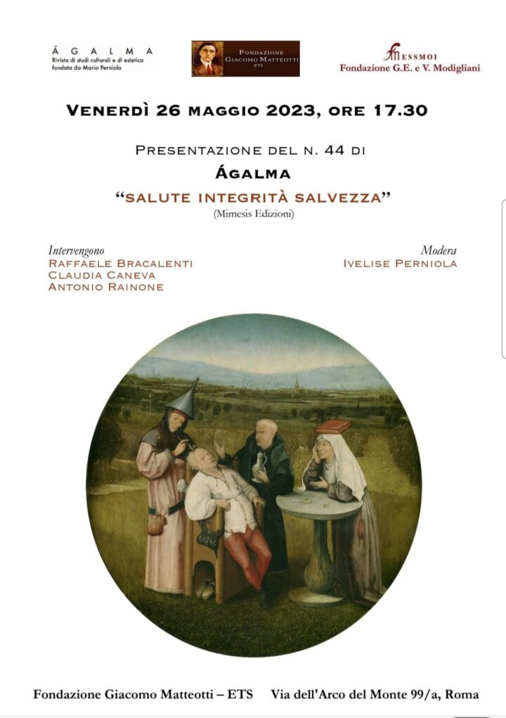 Evento organizzato dalla rivista di cultura e di estetica Agalma in collaborazione con la Fondazione Giacomo Matteotti-ETS e la Fondazione G.E. e V. Modigliani-ESSMOI